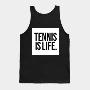 Tennis Is Life Sports Design by CoVA Tennis Tank Top